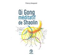 Qi Gong méditatif de Shaolin