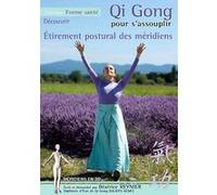 Qi Gong pour s'assouplir : étirement postural des méridiens E