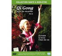 Qi Gong pour se réveiller - Vol.2 : Activer la force et l'élan de vie G