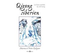 qi-gong sibérien: La face cachée du chi-kung