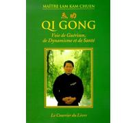 Qi Gong. Voie De Guerison, De Dynamisme Et De Sante