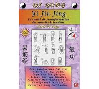 Qi Gong : yi Jin Jing-Le traité de Transformation des Muscles et des tendons