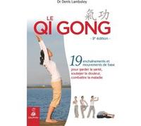 Qi qong ou gymnastique chinoise Denis Lamboley (Auteur)
