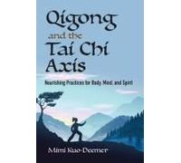 Qigong And The Tai Chi Axis
