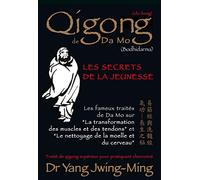 Qigong de Da Mo: Les secrets de la jeunesse