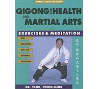 Qigong for Health & Martial Arts: Exercises and Meditation, 2nd Edition