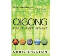 Qigong For Self-Refinement