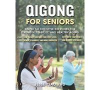 Qigong for Seniors: Simple Tai Chi-Style Exercises for Strength, Stability, and Healthy Aging