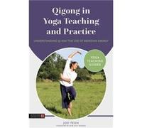 Qigong in Yoga Teaching and Practice