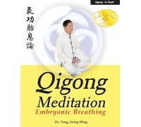 Qigong Meditation: Embryonic Breathing