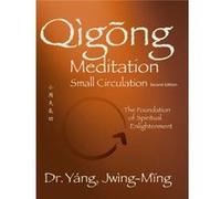 Qigong Meditation Small Circulation by Yang & Dr. JwingMing & Ph.D. Yang Dr. JwingMing Ph.D. (Auteur)