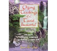 Qigong Teachings of a Taoist Immortal: The Eight Essential Exercises of Master Li Ching-yun