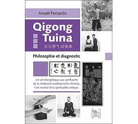 Qigong Tuina Tome 3 - Philosophie et diagnostic
