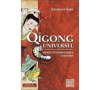 Qigong universel - Traité d'énergétique chinoise