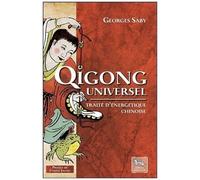Qigong Universel - Traité D'énergétique Chinoise