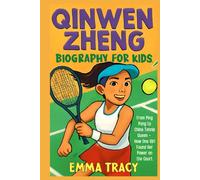 Qinwen Zheng Biography for Kids: From Ping Pong to China Tennis Queen - How One Girl Found Her Power on the Court