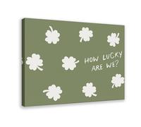 QITJSGD Poster « How Lucky Are WeCanvas » - Décoration pour chambre à coucher, bureau, chambre - Cadeau - 40 x 60 cm