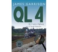 Ql 4: Ql4 Was A Highway In South Vietnam Paperback Book By James Garrison