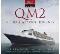 QM2: A Photographic Journey: QM2 Remastered Edition