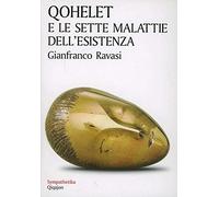 Qohelet e le sette malattie dell'esistenza