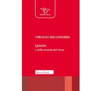 Qohelet o della serenità del vivere