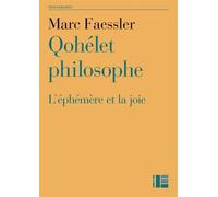 Qohélet philosophe L'éphémère et la joie - Marc Faessler - Labor Et Fides - broché - Essai