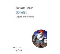 Qohelet - le parti pris de la vie Bertrand Pincon (Auteur)