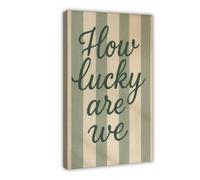 QOTOPGPG Poster « How Lucky Are We » - Impression sur toile avec citation à rayures vert sauge - Décoration murale pour salon, chambre à coucher - 40 x 60 cm