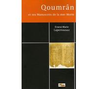 Qoumrân Et Ses Manuscrits De La Mer Morte - Quelques Problèmes Fondamentaux