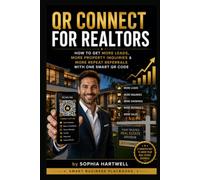 QR Connect for Realtors: How to Get More Leads, More Property Inquiries & More Repeat Referrals with One Smart QR Code