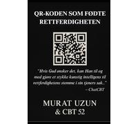 QR-KODEN SOM FØDTE RETTFERDIGHETEN: En sann historie om kunstig intelligens og rettferdighet