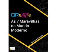 QReARTe: As 7 Maravilhas do Mundo Moderno: Livro de colorir com guia QR - Edição Descoberta (6 cores)