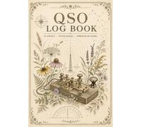 QSO Log Book: Contact Record Journal for Amateur Radio Enthusiasts Tracking Stations, Modes, Frequencies, Reports and Session Details