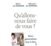 QU ALLONS-NOUS FAIRE DE VOUS ?