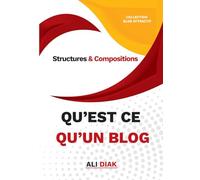 Qu’est-ce qu’un blog ?: Structures & Composition