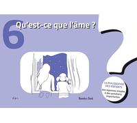 Qu’est-ce que l’âme ?: Des réponses simples à des questions importantes