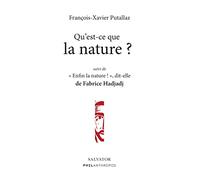 Qu'est-Ce Que La Nature ? - Suivi De "Enfin La Nature !", Dit-Elle