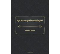 Qu’est-ce que la sociologie ?