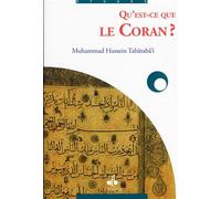 Qu’est-ce que le coran? - MUHAMMAD HUSAYN TABATABA'I - Albouraq - broché - Etude