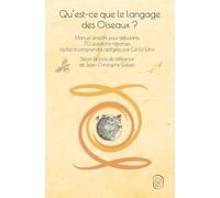 Qu’est-ce que le langage des Oiseaux ?: Manuel simplifié pour débutants 70 questions-réponses faciles à comprendre Selon Le Livre de référence de Jean-Christophe Gisbert