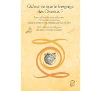 Qu’est-ce que le langage des Oiseaux ?: Manuel simplifié pour débutants 70 questions-réponses faciles à comprendre Selon Le Livre de référence de Jean-Christophe Gisbert