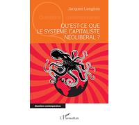 Qu’est-ce que le système capitaliste néolibéral ?