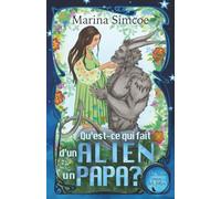 Qu’est-ce qui fait d’un extraterrestre un papa ?
