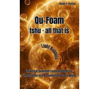 Qu-Foam: tshu · all that is: Universal Quantum Foam Hypothesis