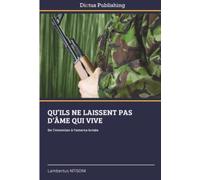QU’ILS NE LAISSENT PAS D’ÂME QUI VIVE: De l’intention à l’omerta brisée