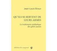 Qu ils se servent de leurs armes - le traitement mediatique des gilets jaunes