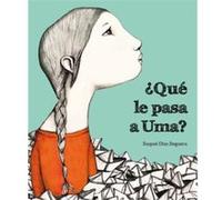 ¿Qu Le Pasa A Uma? - [Livre en VO] Díaz Reguera, Raquel (Auteur)