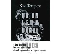Kae (Kate) Tempest – Qu’on leur donne le chaos – broché