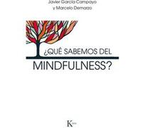 ¿Qu Sabemos Del Mindfulness? Demarzo, Marcelo, García Campayo, Javier (Auteur)