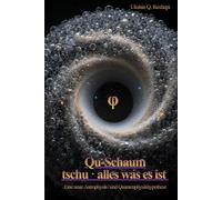 Qu-Schaum: tschu - alles was es ist